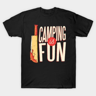 Camping Is Fun T-Shirt